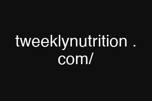 tweeklynutrition . com/