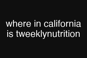 where in california is tweeklynutrition